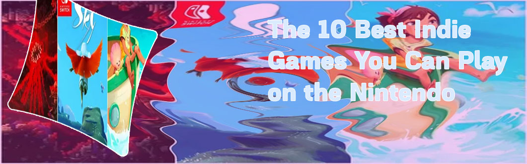Best indie games on switch