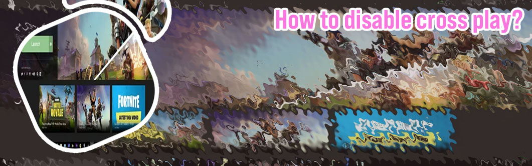 How to play fortnite cross platform
